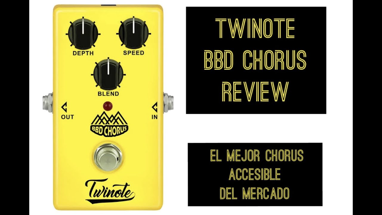 TWINOTE BBD CHORUS- REVIEW EN ESPAÑOL