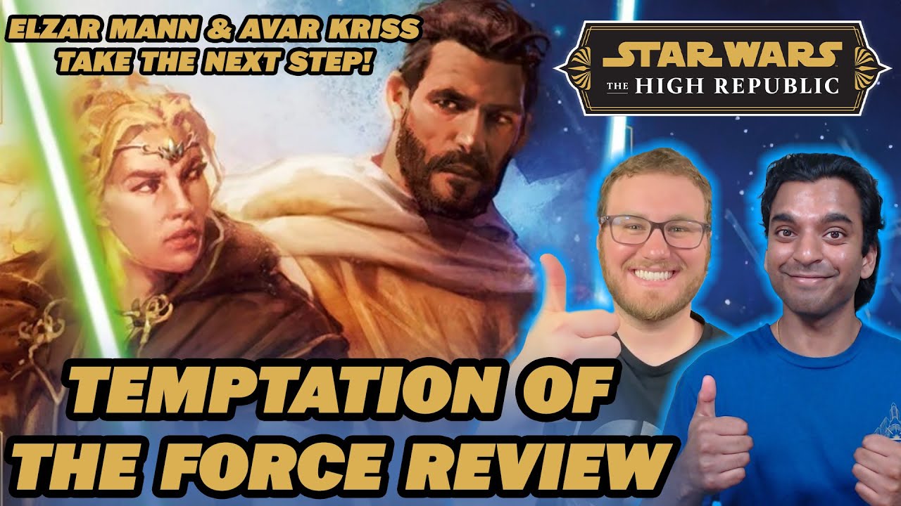 Star Wars: The High Republic - Temptation of the Force Book Review | How Far do Avar & Elzar Go?