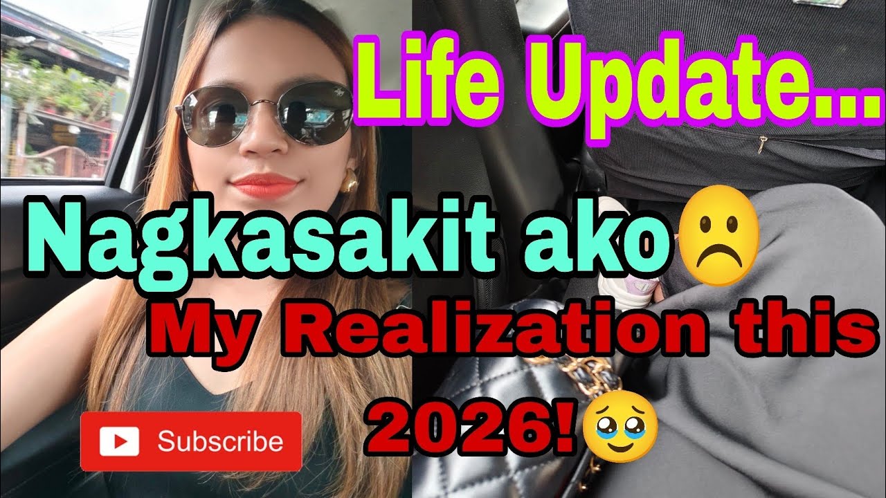 Life Update|Nagkasakit ako|My Realization this 2026