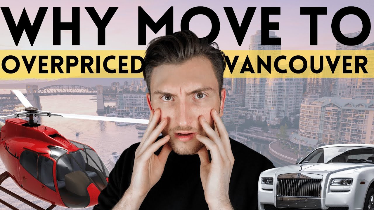 Why Thousands Of Immigrants Choose Vancouver Even Though It's The Most Expensive City In The World