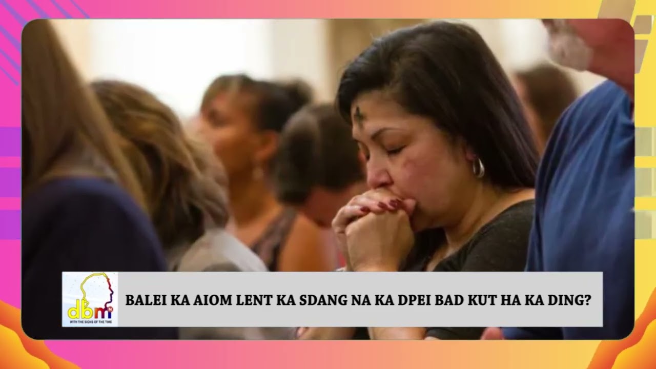 BALEI KA AIOM LENT KA SDANG NA KA DPEI BAD KUT HA KA DING?
