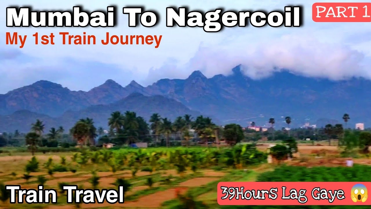 Mumbai To Nagercoil | My 1St Train Journey | 39Hours Ka Safar |😍 Dream Hua Complete | Travel Vlog