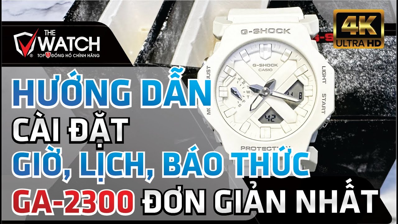 HƯỚNG DẪN CÀI ĐẶT GIỜ ĐỒNG HỒ G-SHOCK GA-2300 ĐƠN GIẢN NHẤT