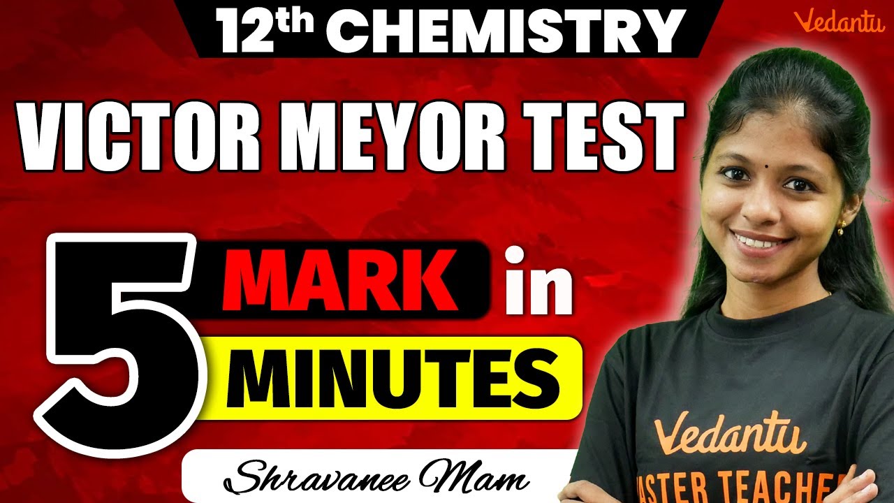 12th Chemistry | Victor Meyor Test | 5 Mark in 5 Minutes | Shravanee Ma'am