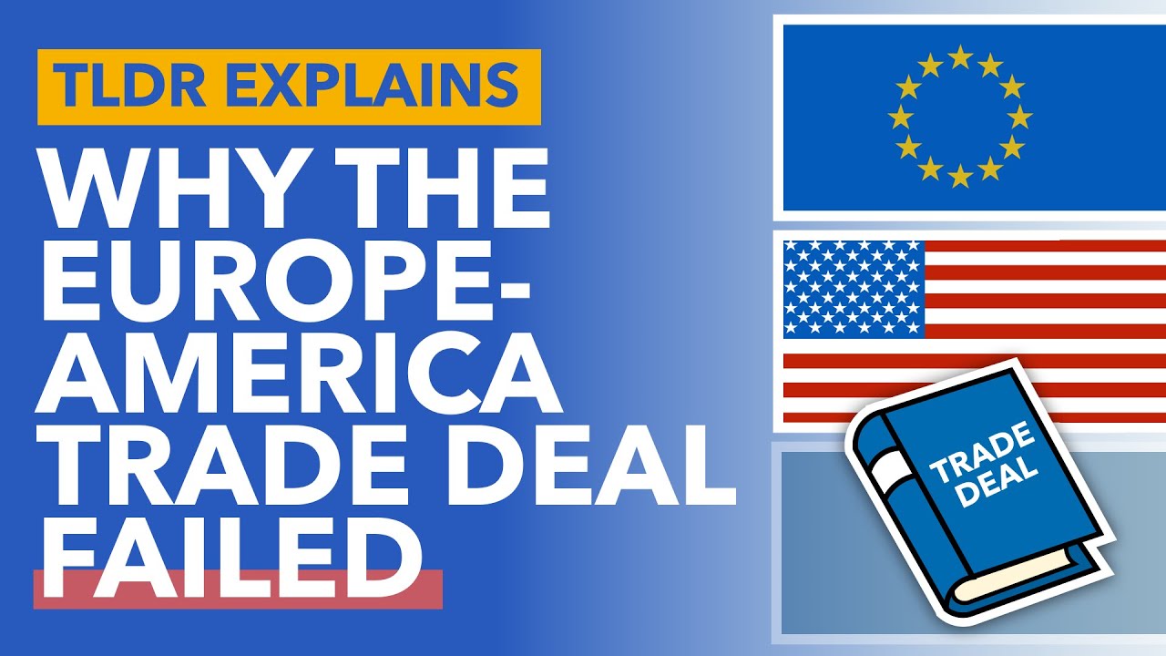 The EU - America Trade Deal: Why The TTIP Failed - TLDR News