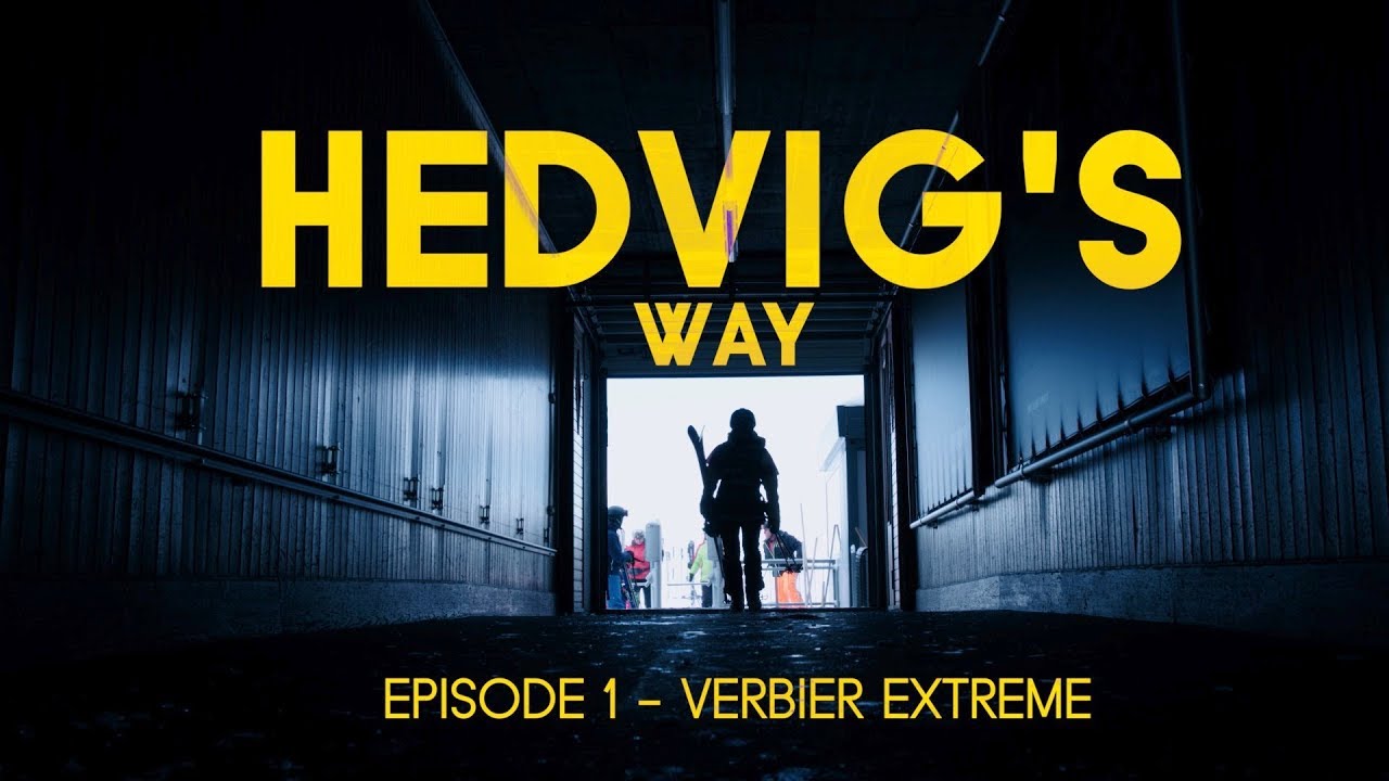 HEDVIG'S WAY // Verbier Extreme - Episode 01