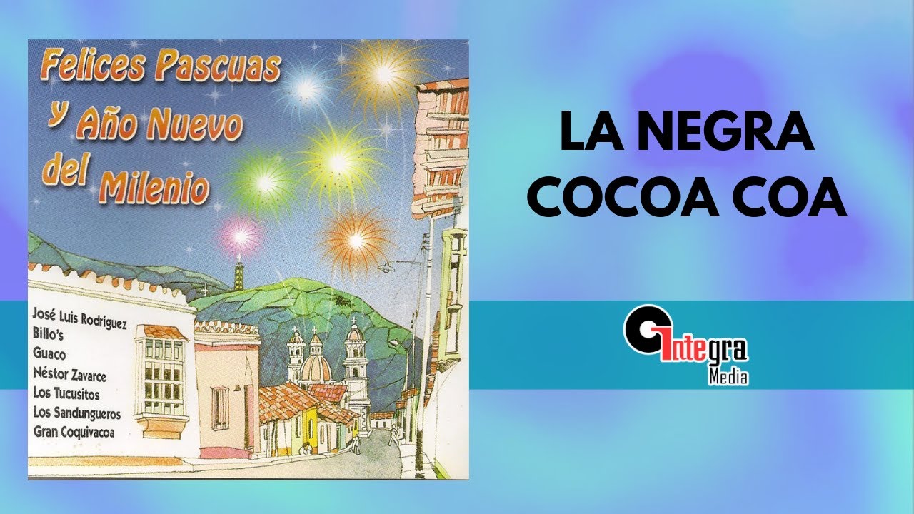 La Negra Cocoa Coa - Gran Coquivacoa | Video Lyric