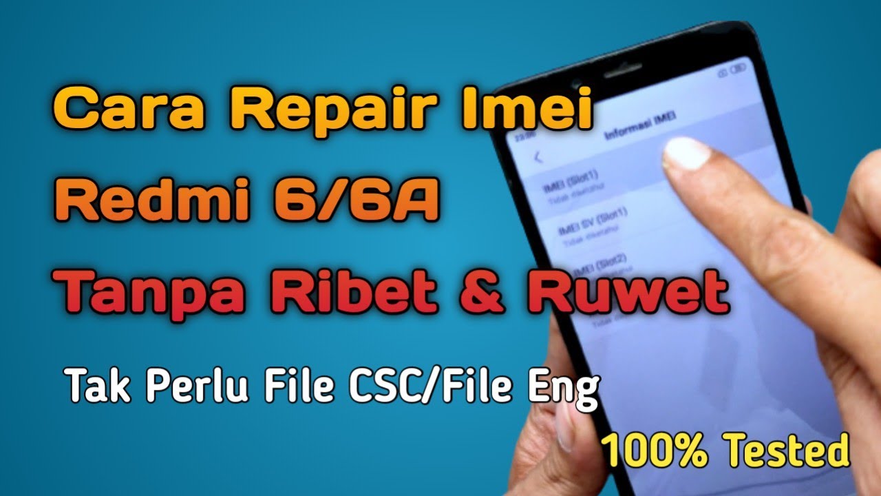 Cara Repair Imei Redmi 6 & 6A Tanpa File CSC