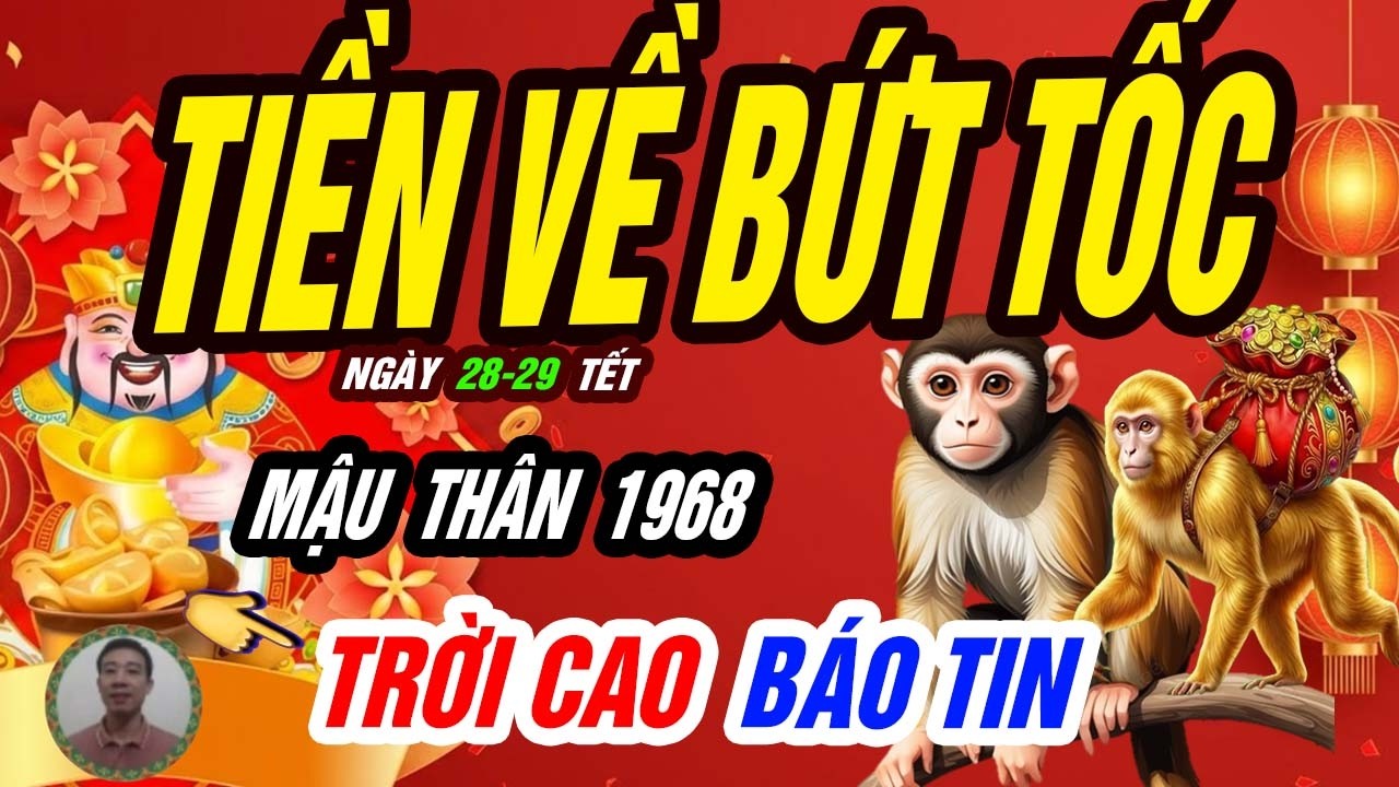 chạp🐵 Khôn Ngoan Gặp Thiên Thời! MẬU THÂN 1968 Lật Ngược Vận Hạn Đúng 2 ngày ngày định mệnh