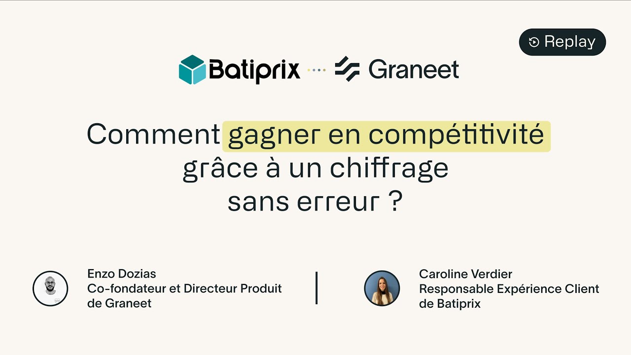 Webinaire Batiprix x Graneet : Comment gagner en compétitivité grâce à un chiffrage sans erreur