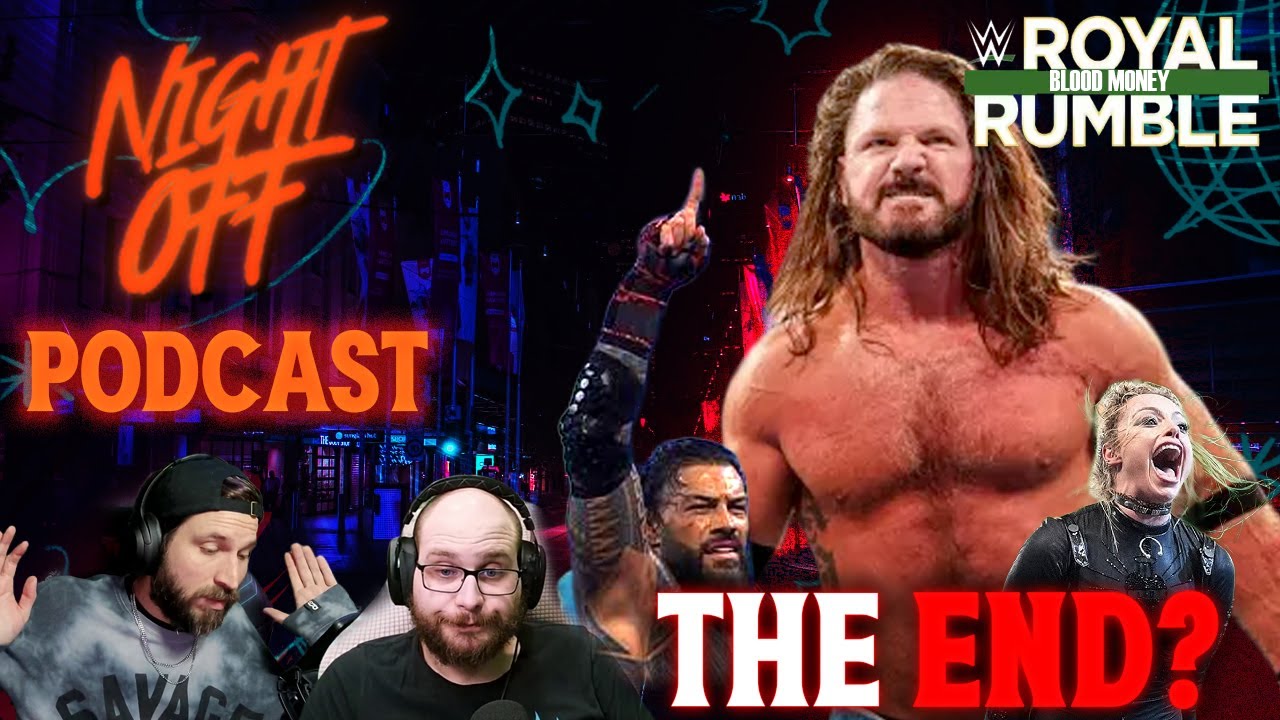 WWE Royal Rumble 2026 in Review |  Night Off Podcast | The End for AJ Styles?