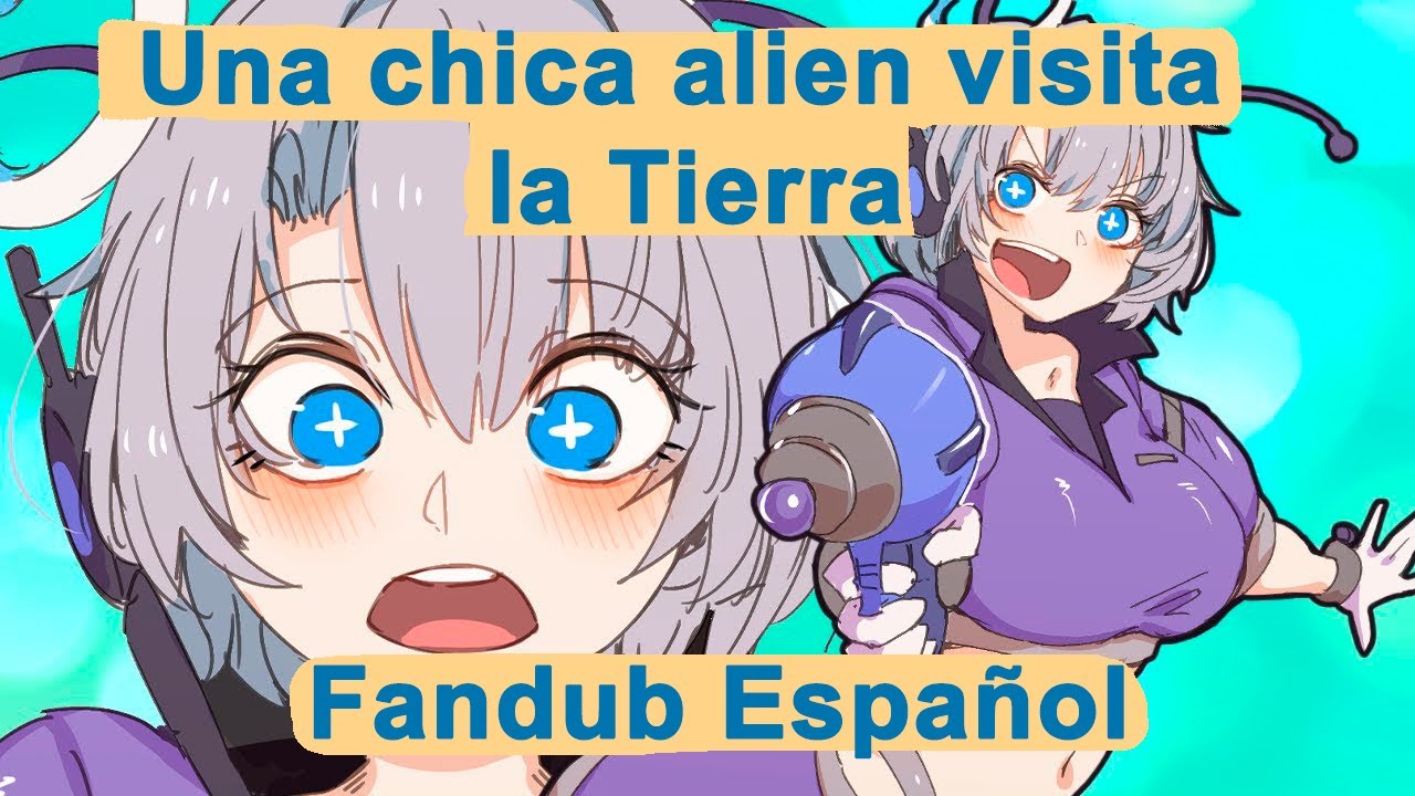 Alien-Chan llega a la tierra 👾🍕❤️(Fandub)