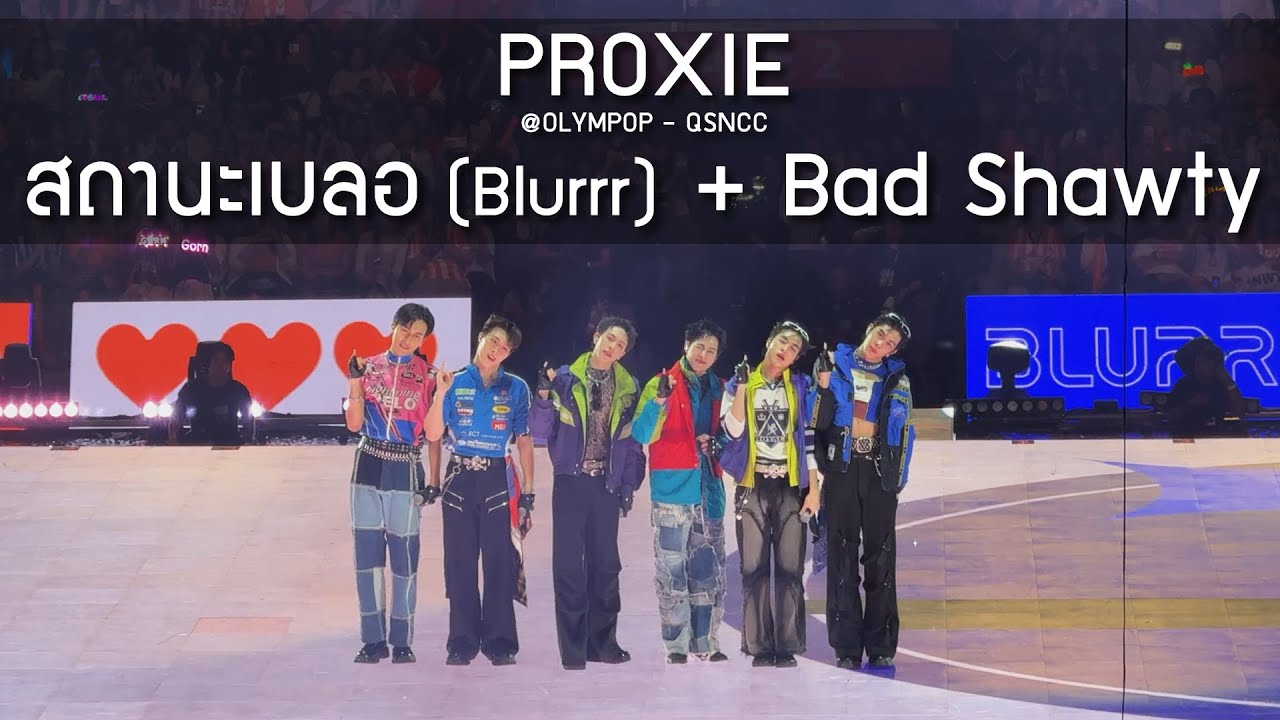 PROXIE - สถานะเบลอ + Bad Shawty (Opening Show) @OLYMPOP - 17 May 2025 [4K]