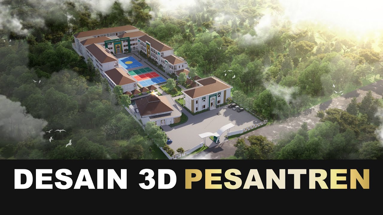Desain Arsitektur 3D Pondok Pesantren