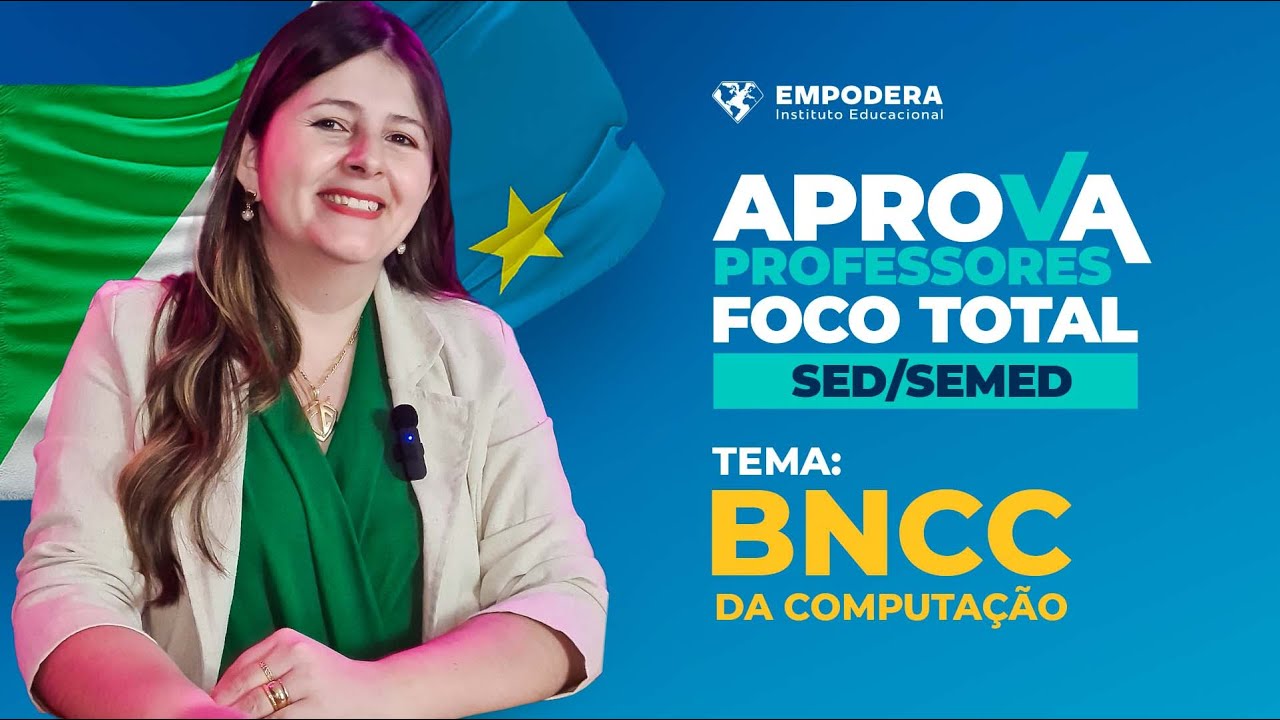 LIVE FOCO TOTAL NO SELETIVO SED/SEMED  -  Tema: BNCC da Computação