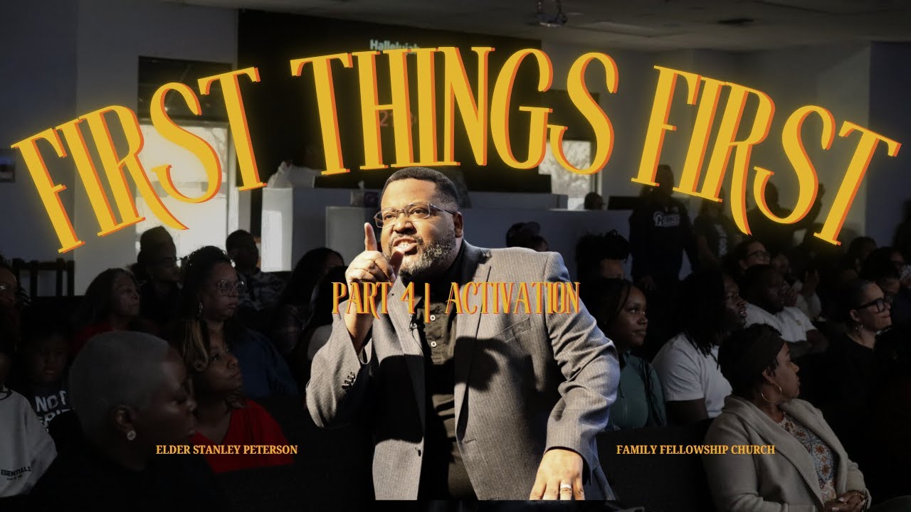 First Things First  | Activation | Time to Do Something | Elder Stanley Peterson