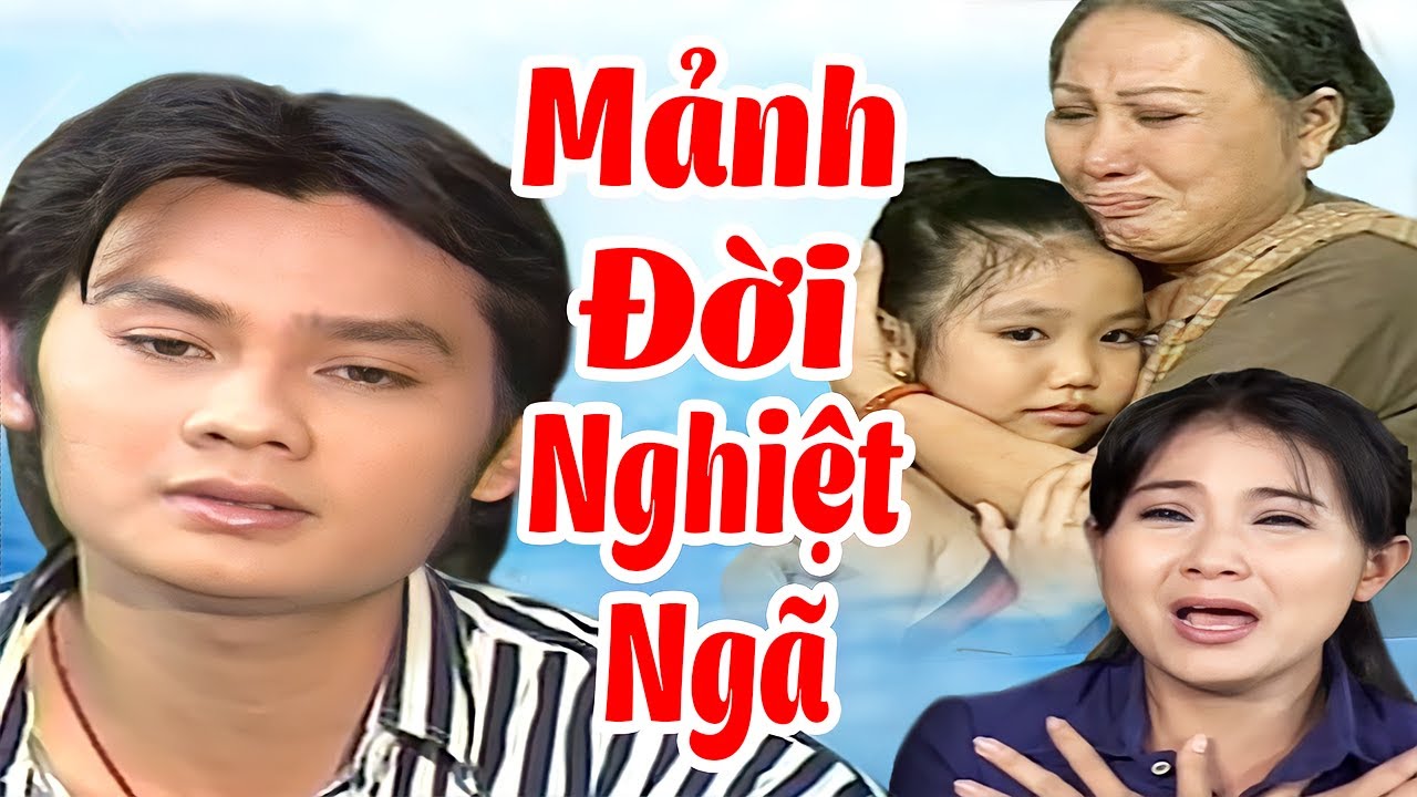 Mảnh Đời Nghiệt Ng&atilde; Full - Cải Lương X&atilde; Hội Hay Nhất Kh&aacute;n giả Ai Xem Cũng Kh&oacute;c