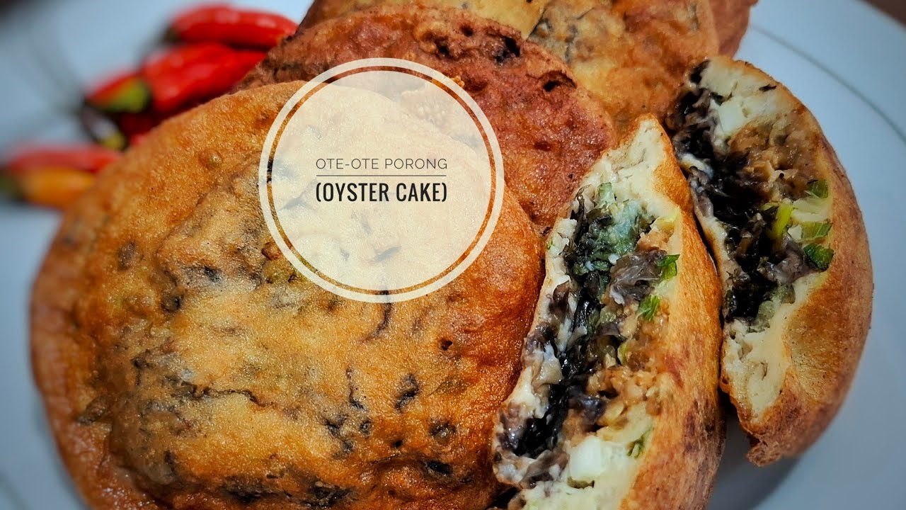 OTE-OTE PORONG (OYSTER CAKE)