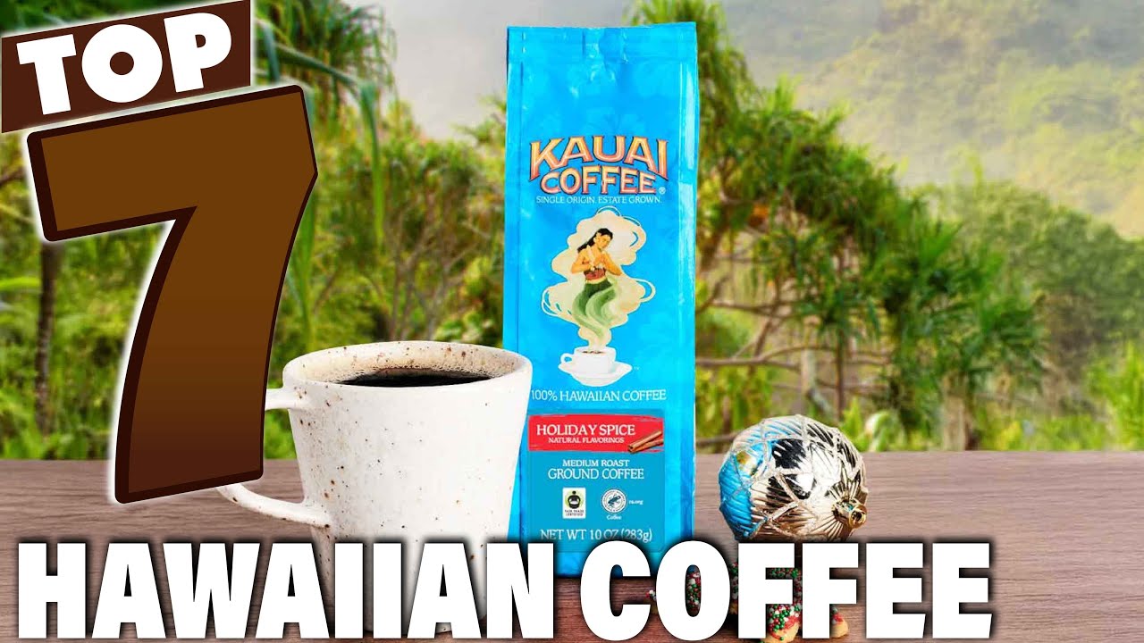 7 Best Hawaiian Coffee Brands That Will Wow Your Taste Buds!