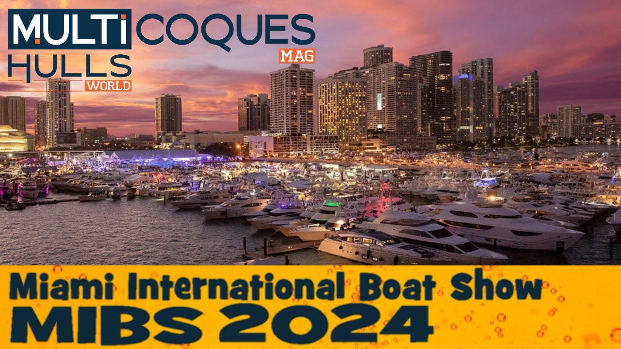 Miami International Boat Show - MIBS 2024 - Multihulls World