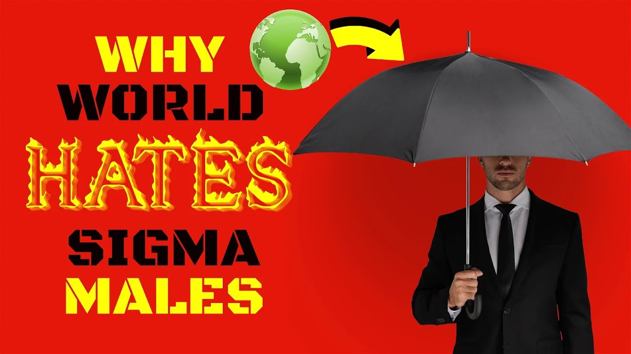 8 Big Reasons Why People Hate Sigma Males | Detesting The Sigma Male