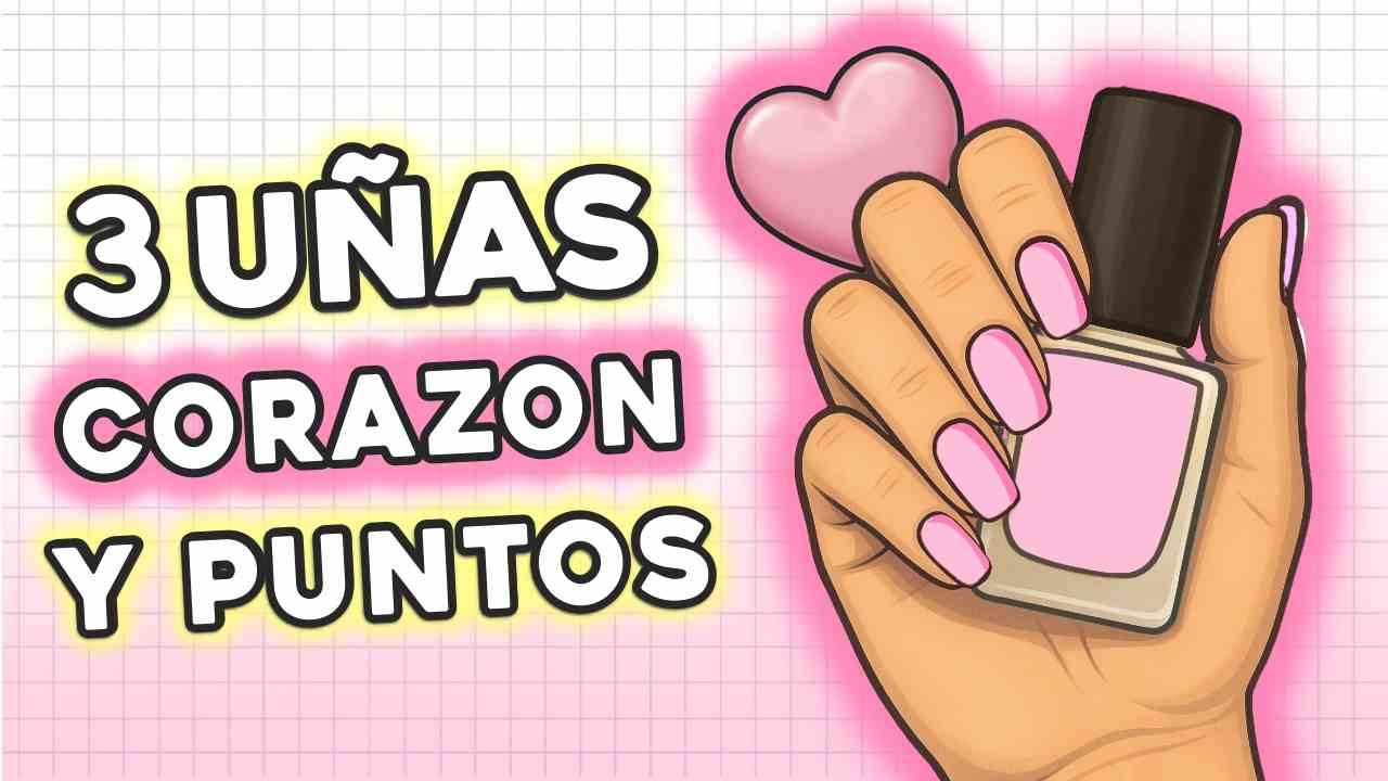 ¡LISTAS EN 5 MINUTOS! 💖 3 UÑAS con CORAZÓN y PUNTOS Fáciles y Rápidas