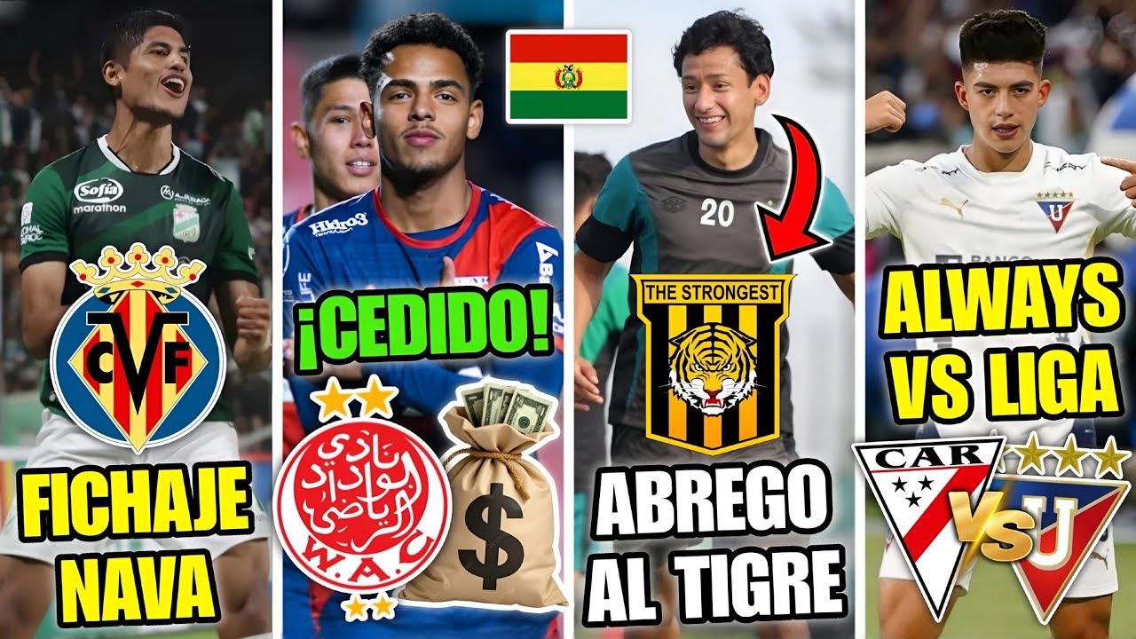 ¡BOMBAZO!🚨FERNANDO NAVA al VILLARREAL | ¡MOISÉS PANIAGUA CEDIDO al WYDAD! | ABREGO a THE STRONGEST?