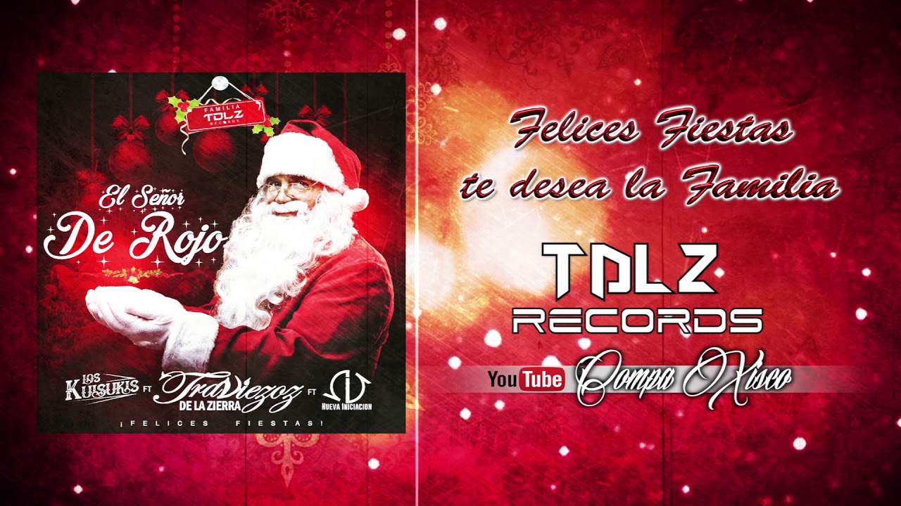 El Señor De Rojo - Traviezoz De La Zierra Ft Los Kuisukis & Nueva Iniciacion -  Compa Xisco 2019