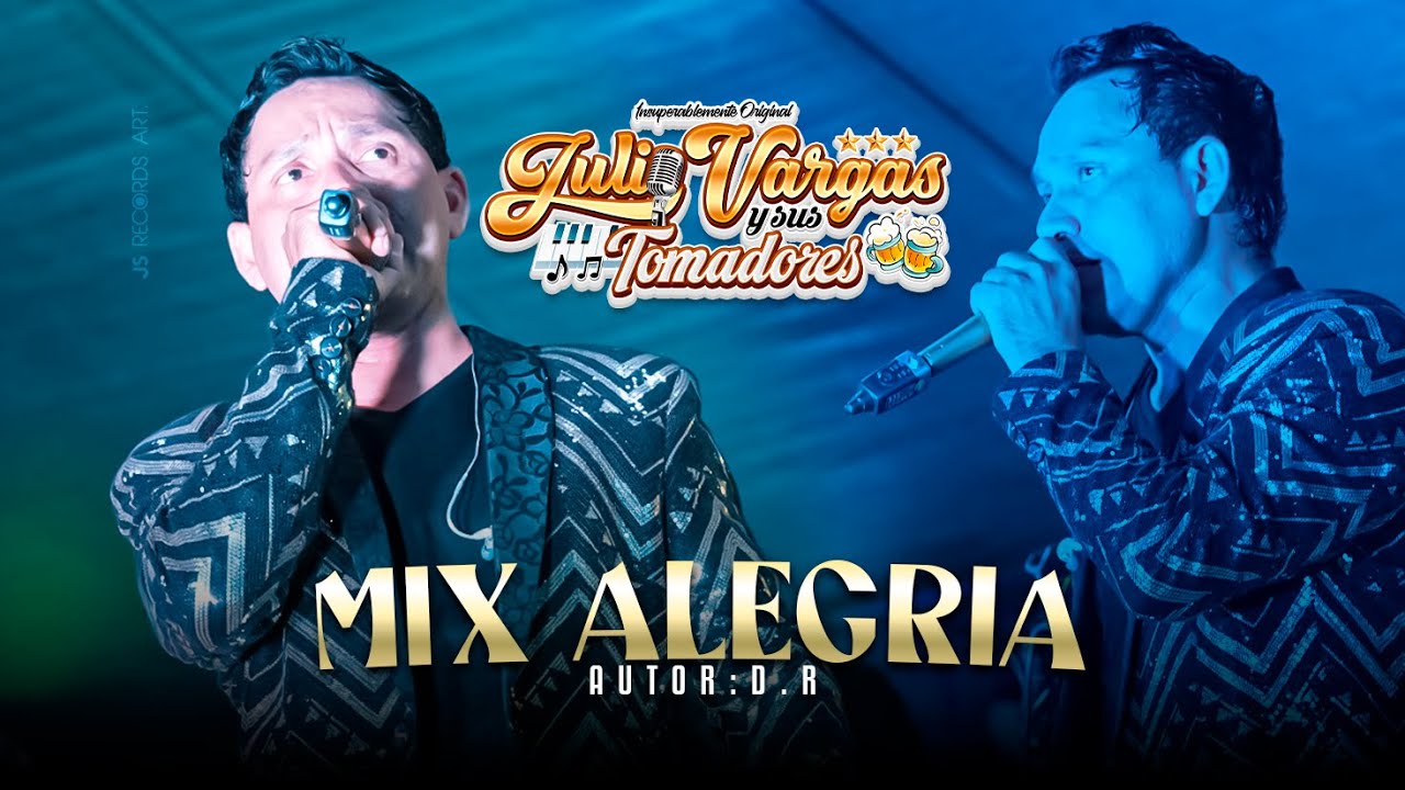 Julio Vargas y Sus Tomadores - Mix Alegría / EN VIVO