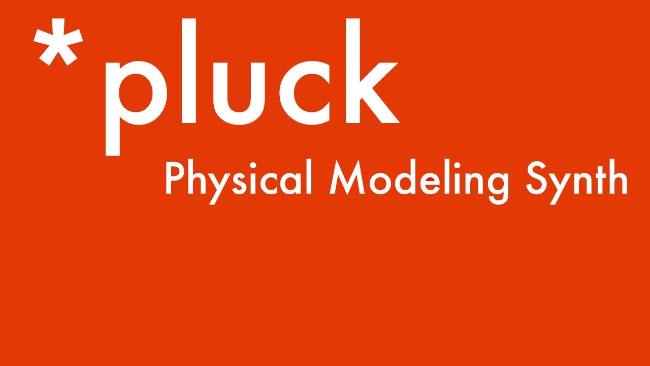 Max for Live *pluck -- Physical Modeling Synth