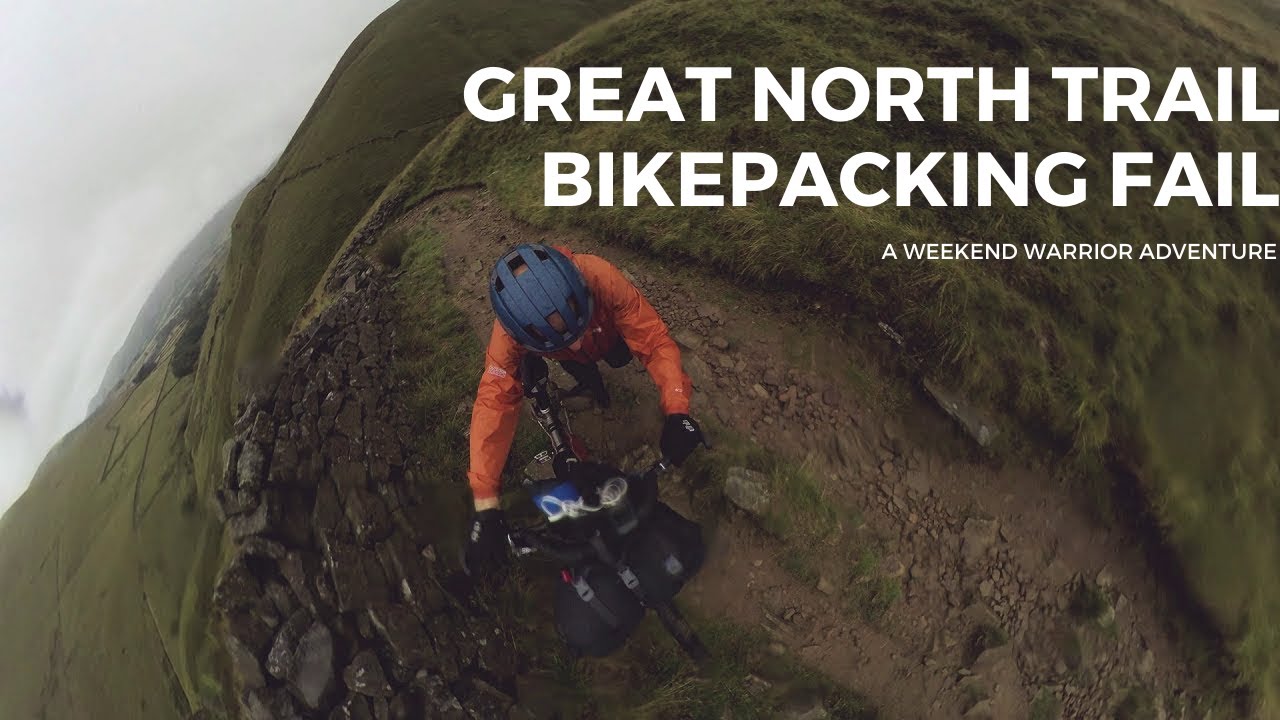 Epic Fail - My First Bike Packing Trip - Great North Trail