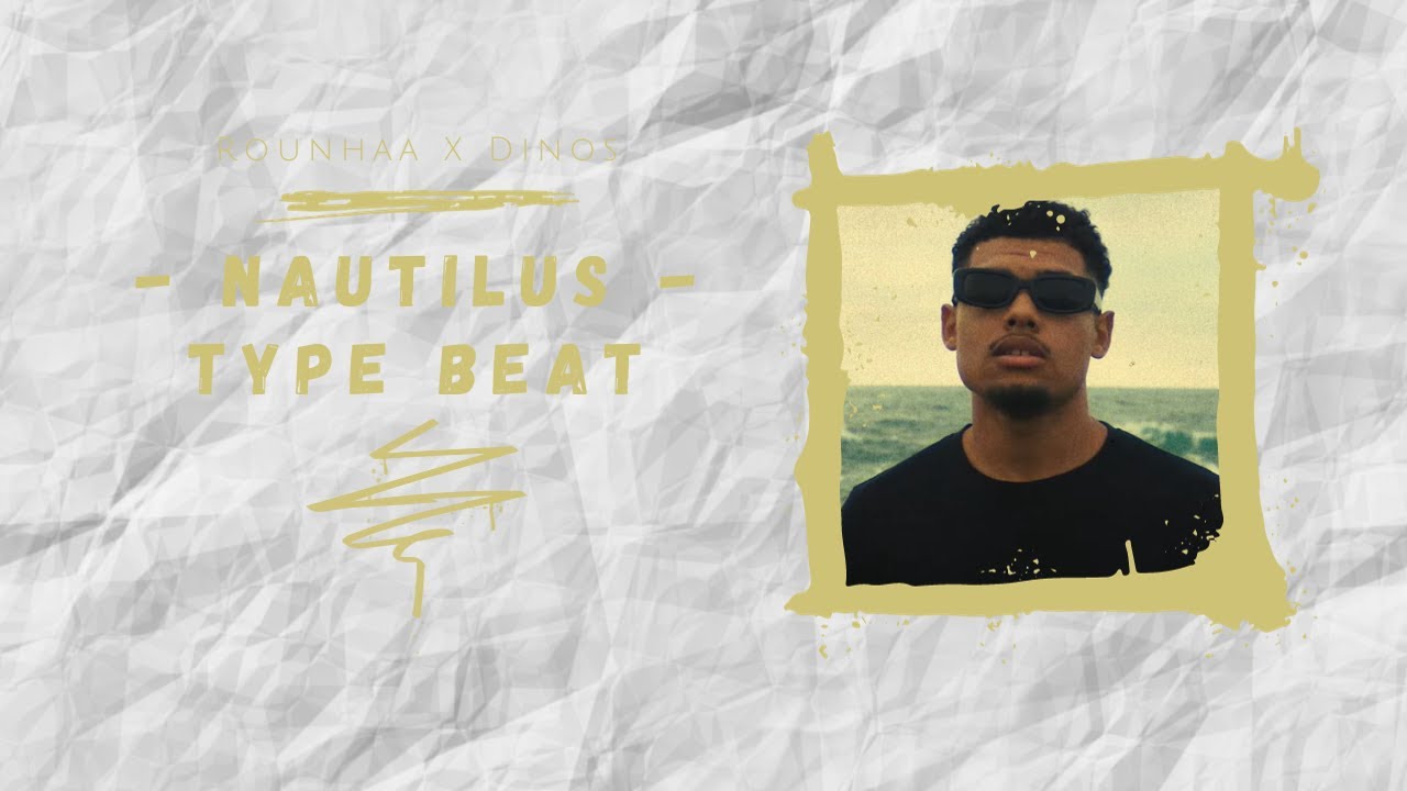 Rounhaa X Dinos - Nautilus Type Beat