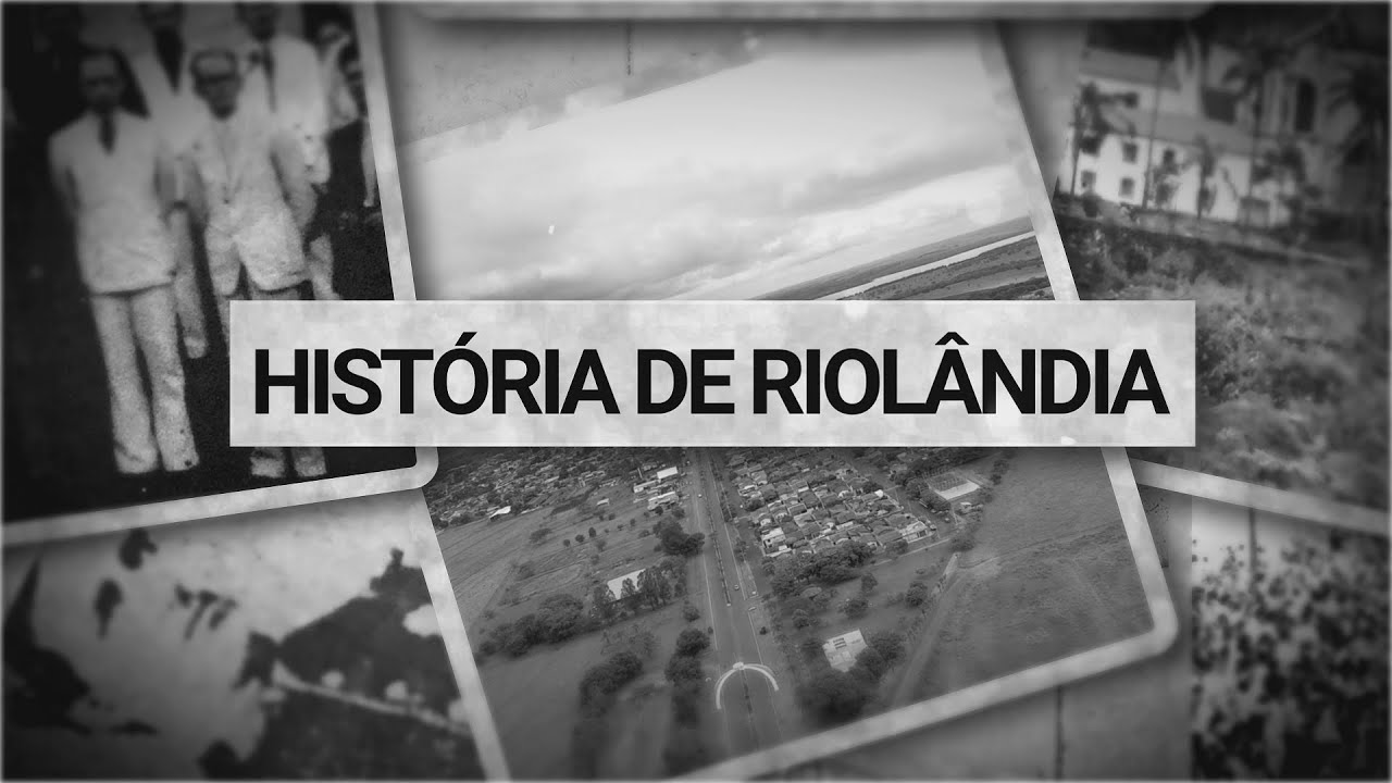 DOCUMENTÁRIO: A HISTÓRIA DE RIOLÂNDIA