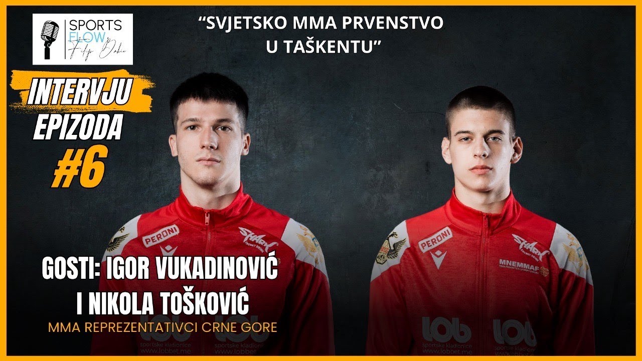 Interview #6 - Igor Vukadinović i Nikola Tošković (MMA reprezentazivci Crne Gore)
