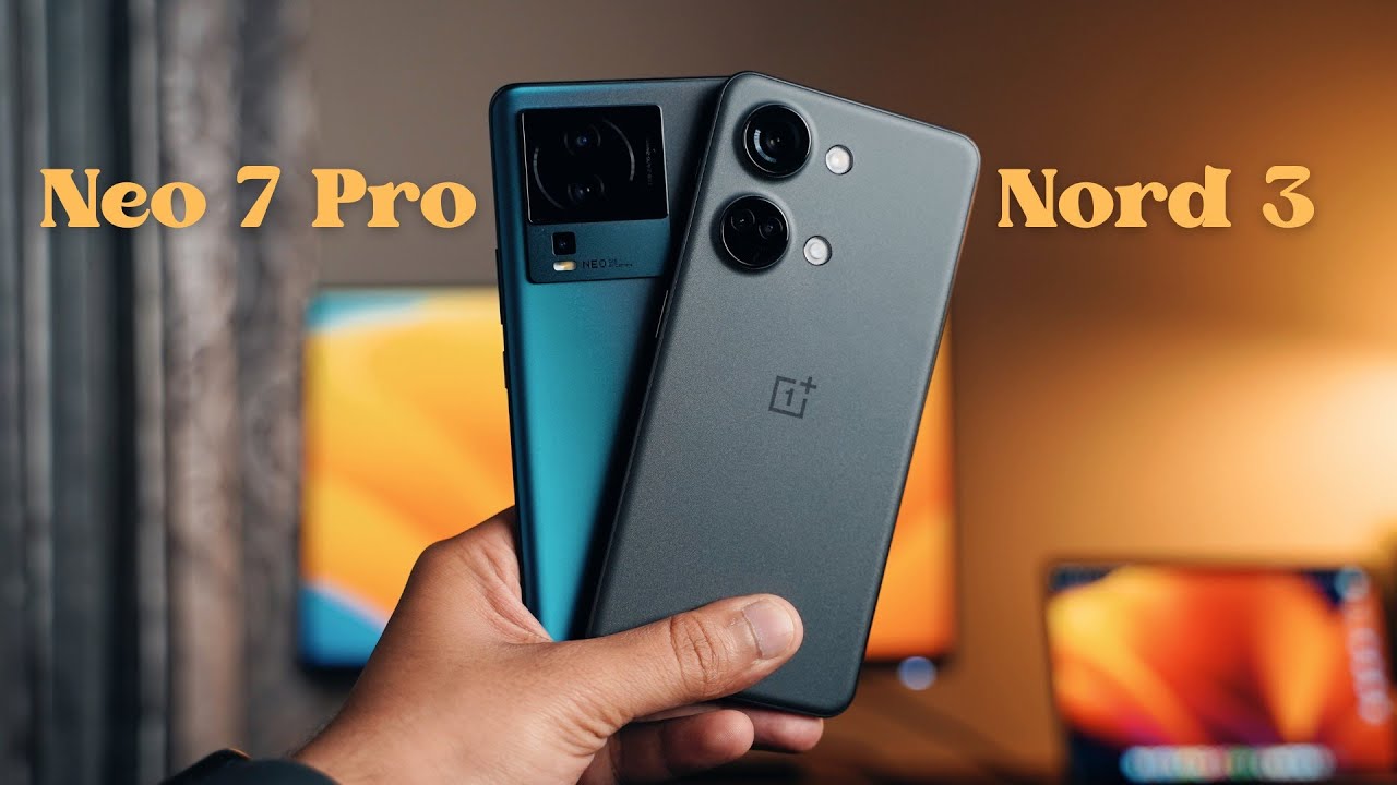 IQOO Neo 7 Pro Vs OnePlus Nord 3: Enthusiast Vs Well Balanced!