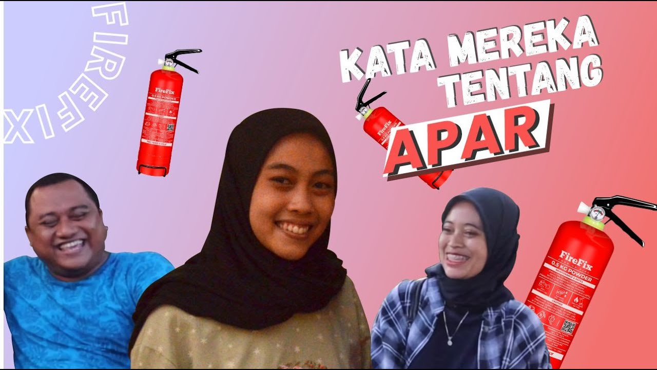 APA ITU APAR? - INI DIA KATA MEREKA TENTANG APAR - TANYA FIREFIX