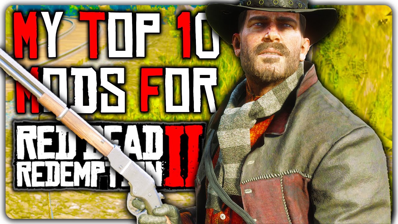 10 моих любимых модов для Red Dead Redemption 2 — RDR2 Mods