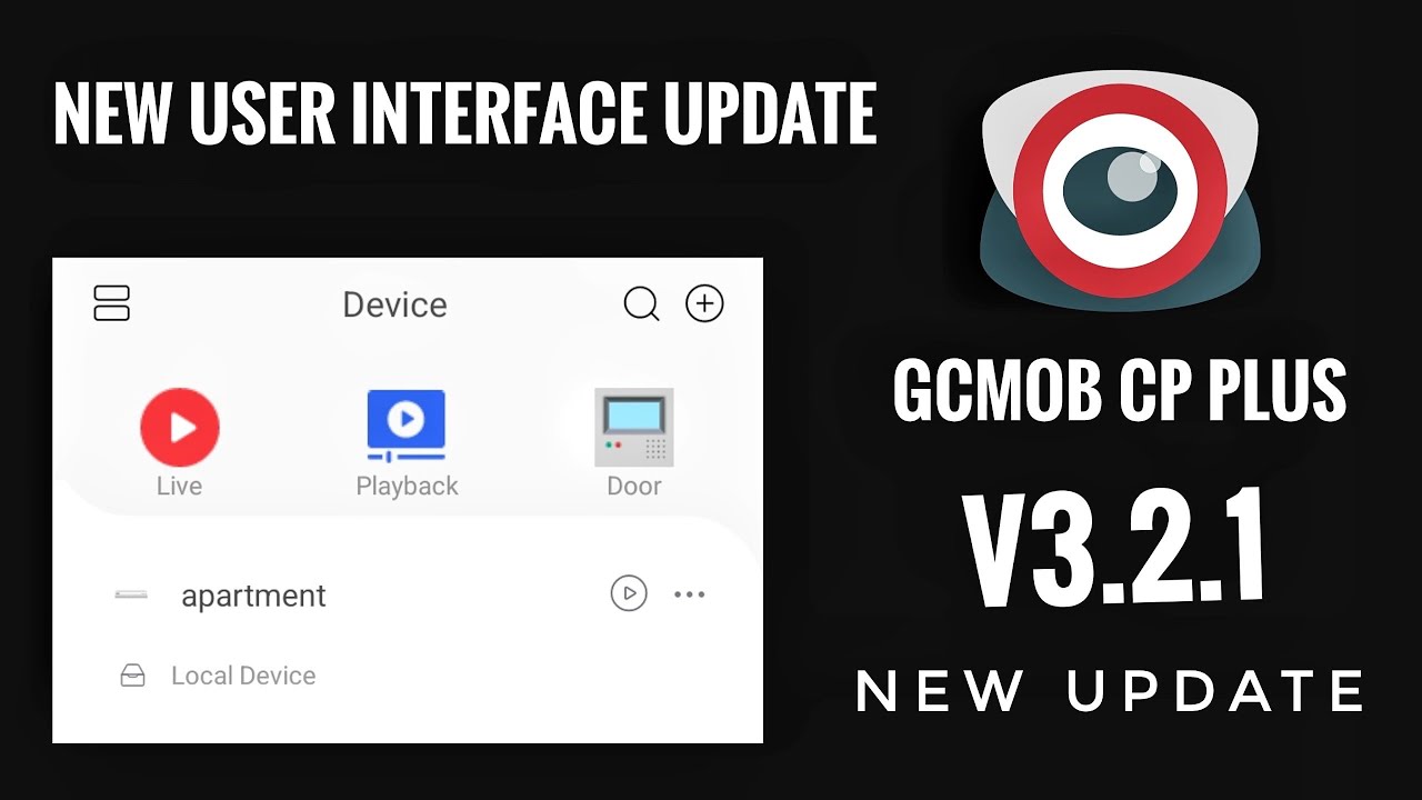 New Interface gCMOB CP Plus App Update v3.2.1 What’s New ? CCTV App Update