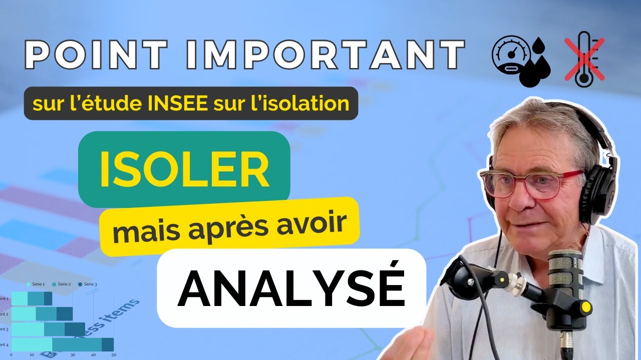 Isolation thermique : pourquoi le diagnostic avant tout ? Etude INSEE&hellip; suite