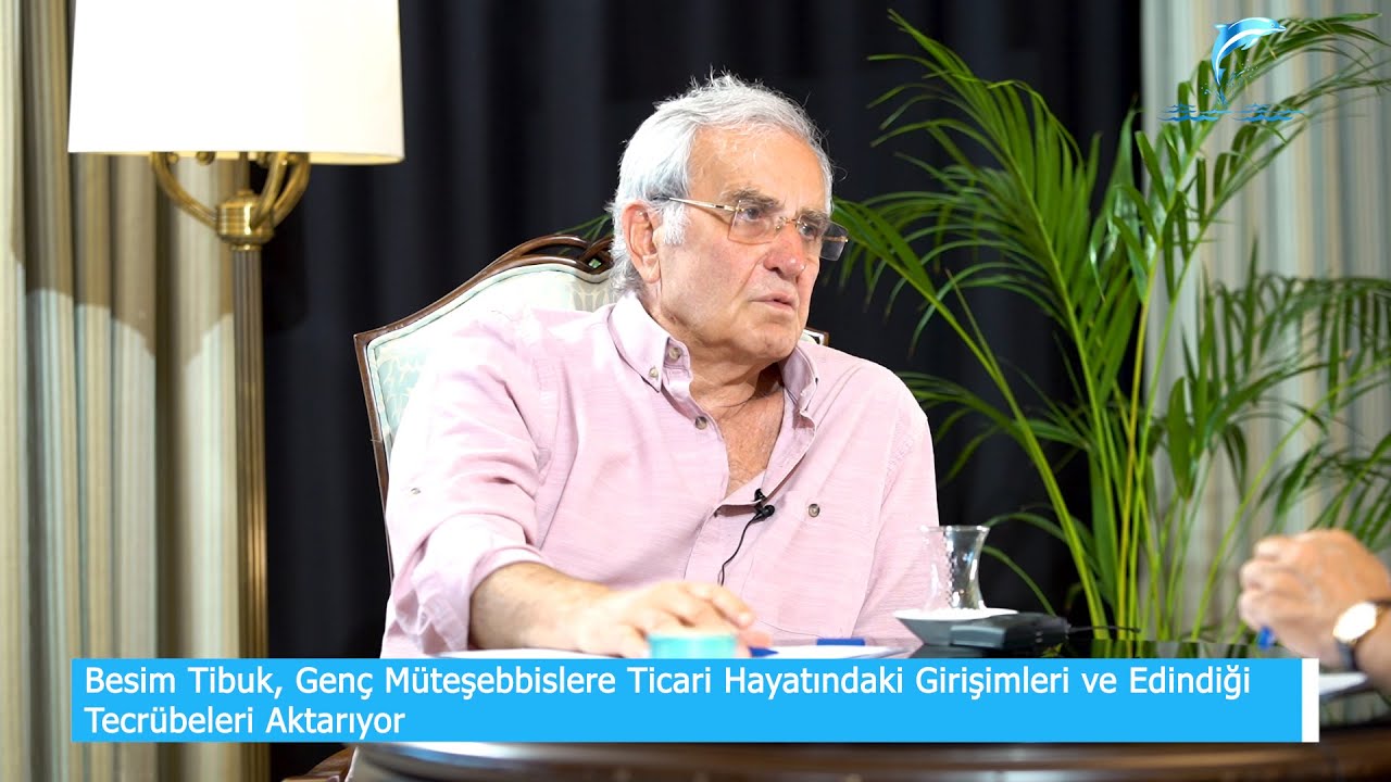 Besim Tibuk, Genç Müteşebbislere Ticari Hayatındaki Girişimleri ve Edindiği Tecrübeleri Aktarıyor