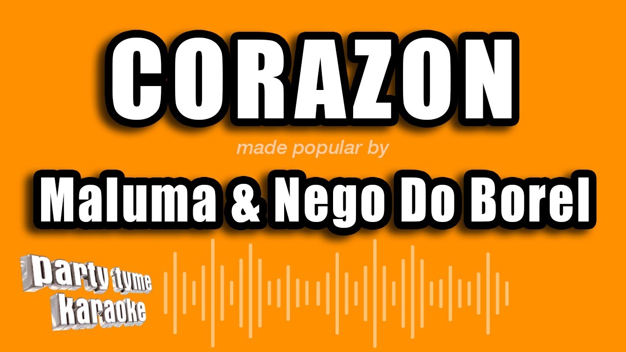Maluma & Nego Do Borel - Corazon (Versión Karaoke)