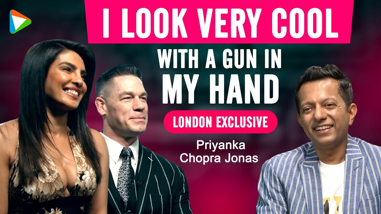 Priyanka Chopra: “Action is part of my skillset” | John Cena | Heads of State