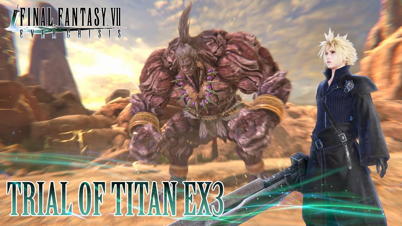 Руководство по битве Trial of Titan EX3 || Final Fantasy VII Ever Crisis