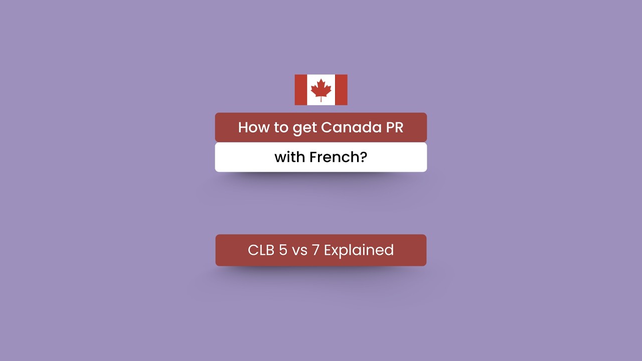 Using French for Canada PR? CLB 5 vs 7 explained🇨🇦