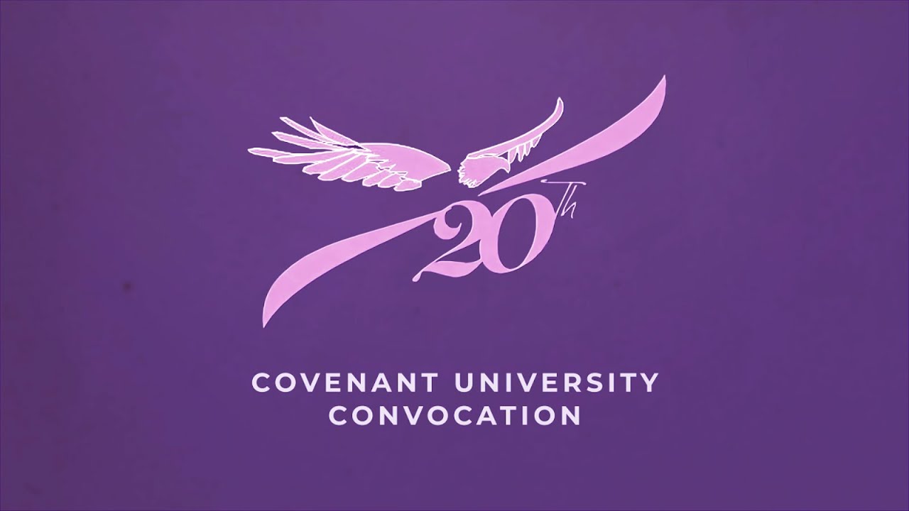 20TH CONVOCATION OF COVENANT UNIVERSITY CEREMONY | 10TH OCTOBER, 2025.