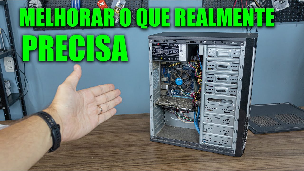 MELHOREI ESSE COMPUTADOR SEM GASTAR MUITO, SÓ O NECESSÁRIO