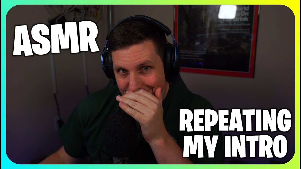 (ASMR) Repeating My Intro To Help You Sleep (Whisper Ramble)