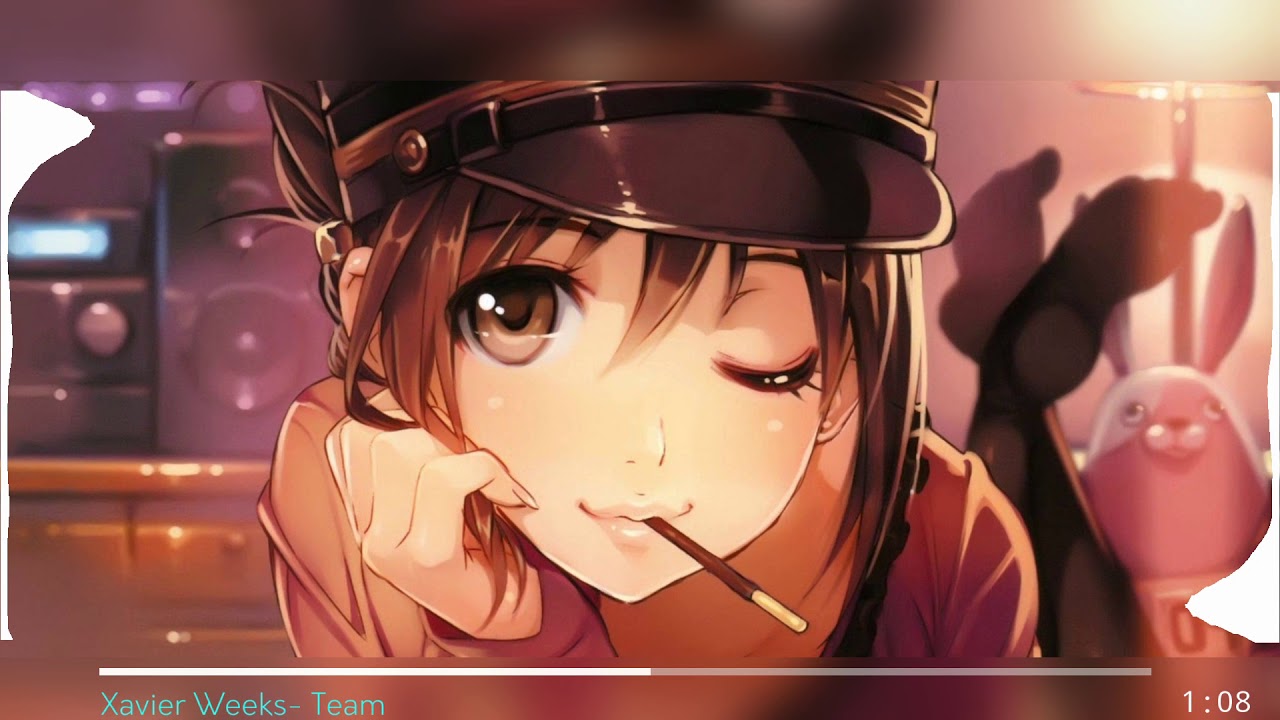 《Nightcore》Xavier Weeks~ Team
