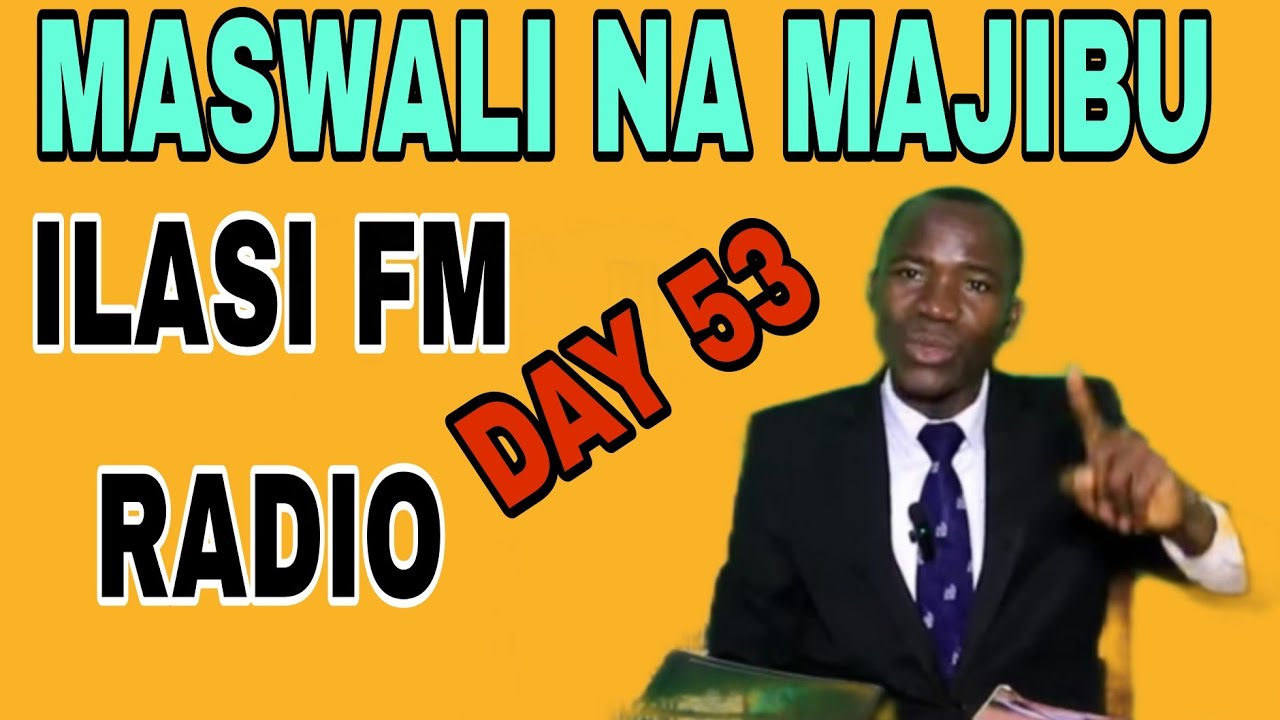 MASWALI NA MAJIBU ILASI FM RADIO MCHANA 08/02/202