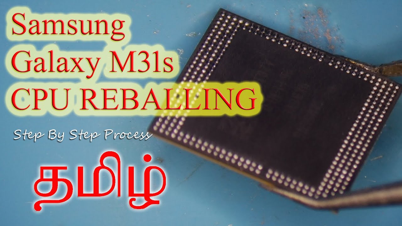 Samsung Galaxy M31s CPU Reballing Tamil